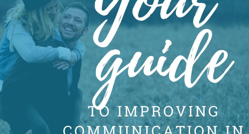 Your Guide to Improving Communication in Marriage