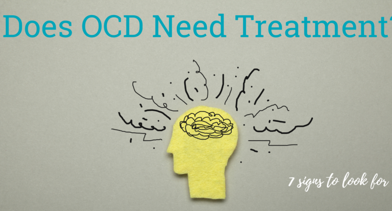 Does Your OCD Need Treatment?