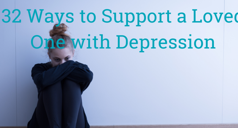32 Ways to Help Someone with Depression (When They Don’t Want to Talk about It)