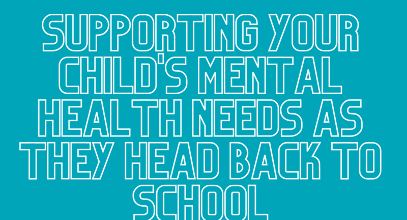 Nurturing Minds: Back-to-School Tips to Support Kids’ Mental Health Needs