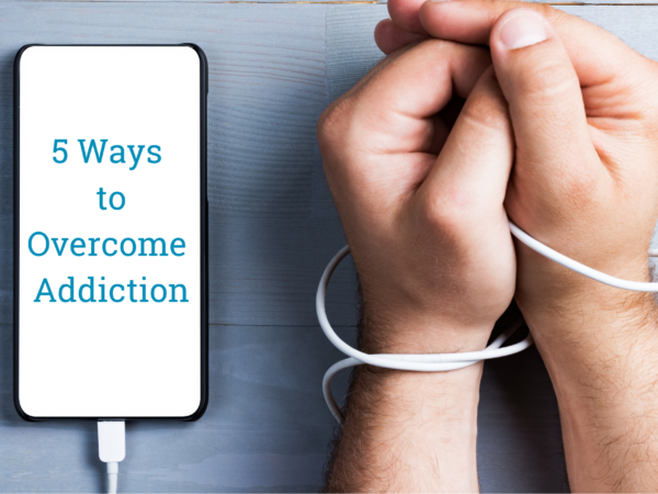 5 Steps to Break Free from Behavioral Addiction