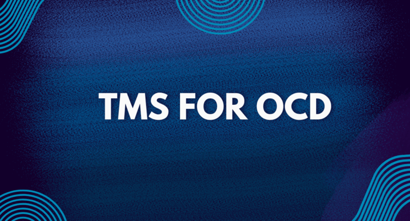 TMS Treatment for OCD: What It Is and How It Can Help